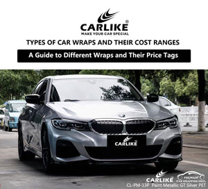 CARLIKE Show You The Different Types of Wraps and Price Ranges