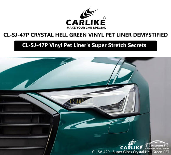 CL-SJ-47P Super Gloss Crystal Hell Green Vinyl Pet Liner Film Supplier - CARLIKE WRAP