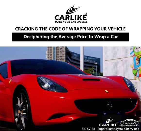 Cracking the Code: Deciphering the Average Price to Wrap a Car for Car Owners - CARLIKE WRAP