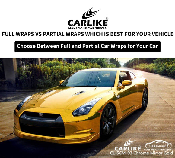 Full Wraps vs Partial Wraps Which is Best for Your Vehicle - CARLIKE WRAP