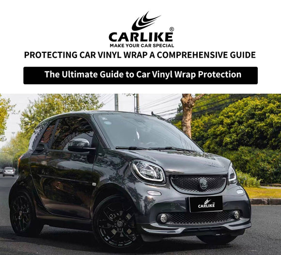 How to Safeguard Your Car Vinyl Wrap for Longevity - CARLIKE WRAP