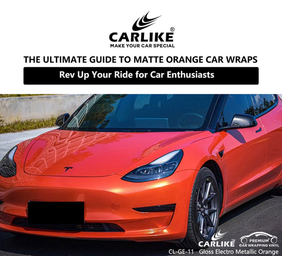 Rev Up Your Ride: The Ultimate Guide to Matte Orange Car Wraps for Car Enthusiasts - CARLIKE WRAP