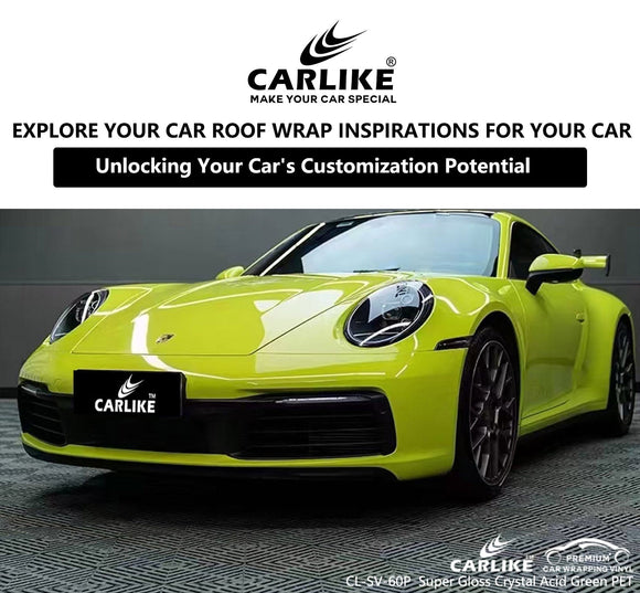 Roof Wrap Inspirations: Unlocking Your Car's Customization Potential - CARLIKE WRAP