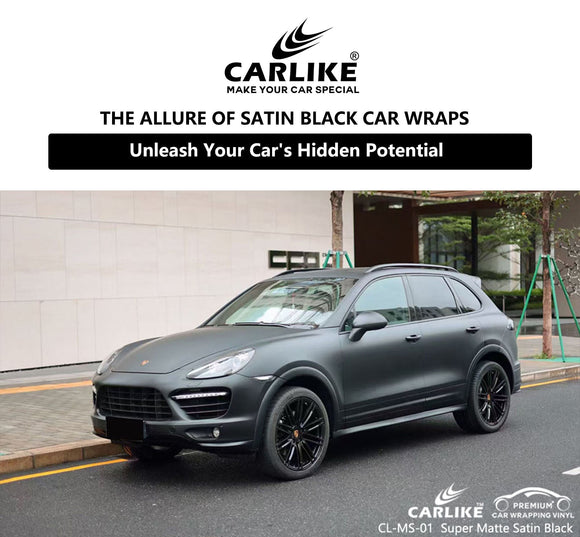 The Allure of Satin Black Car Wraps: Unleash Your Car's Hidden Potential - CARLIKE WRAP