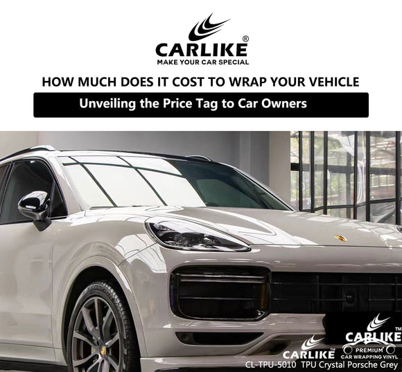 Unveiling the Price Tag: How Much Does It Cost to Wrap Your Car - CARLIKE WRAP